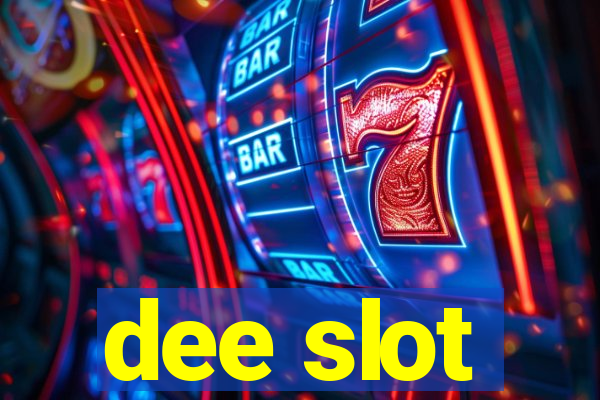 dee slot