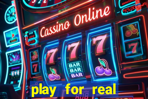 play for real money casino