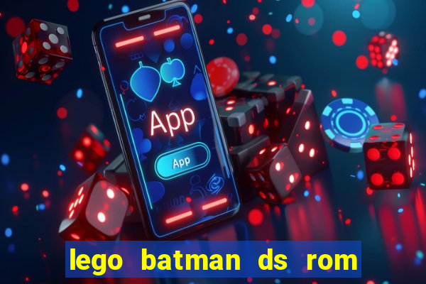 lego batman ds rom pt br