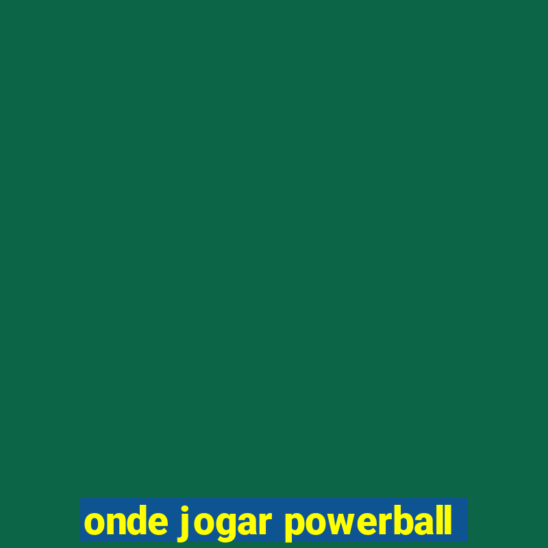 onde jogar powerball