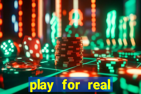 play for real money casinos