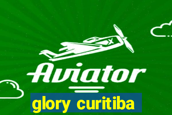 glory curitiba