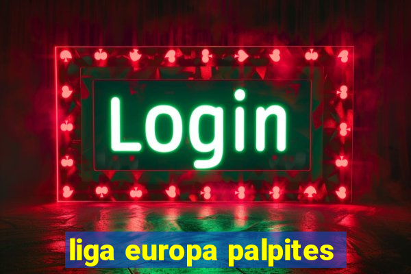 liga europa palpites