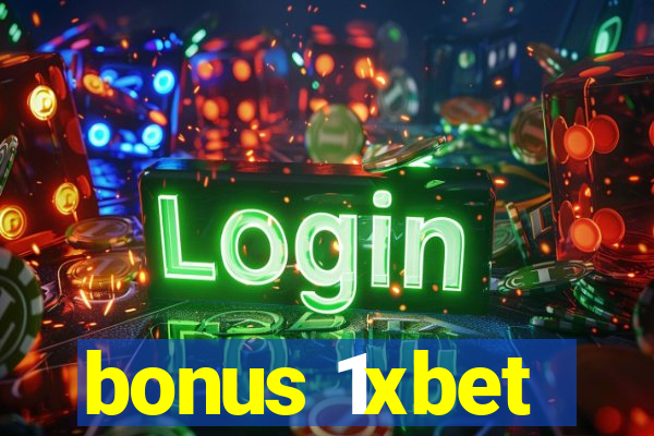 bonus 1xbet