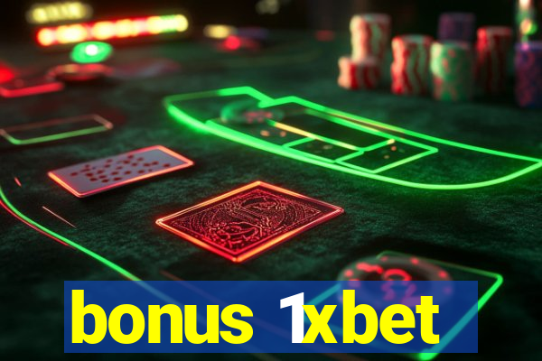 bonus 1xbet