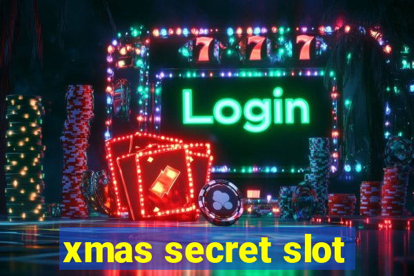 xmas secret slot