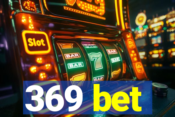 369 bet