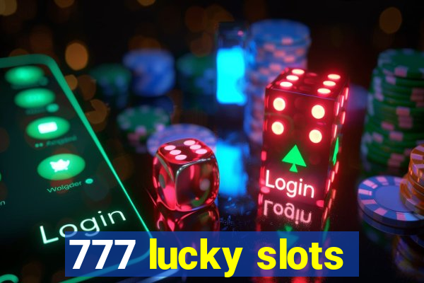 777 lucky slots