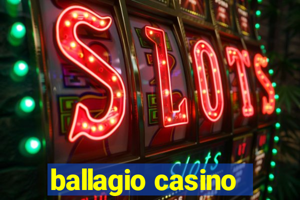 ballagio casino