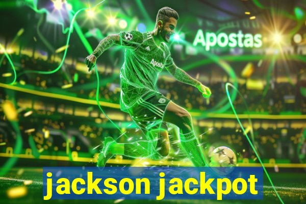 jackson jackpot