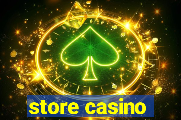 store casino