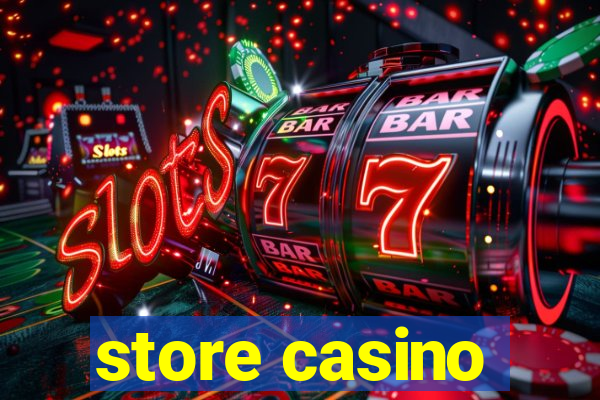 store casino