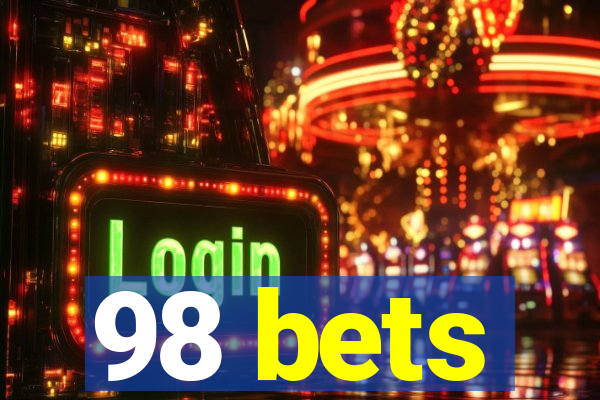 98 bets