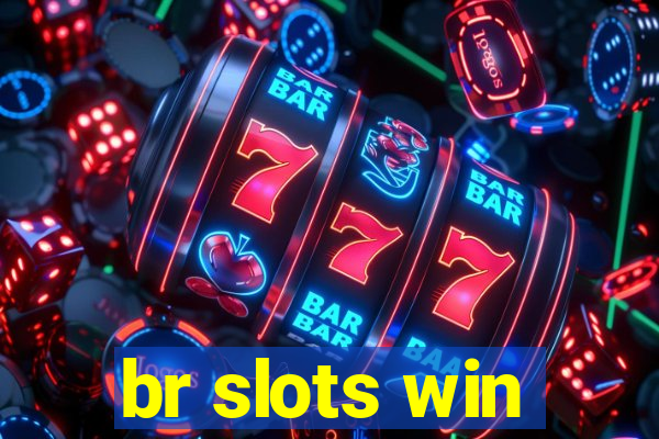 br slots win