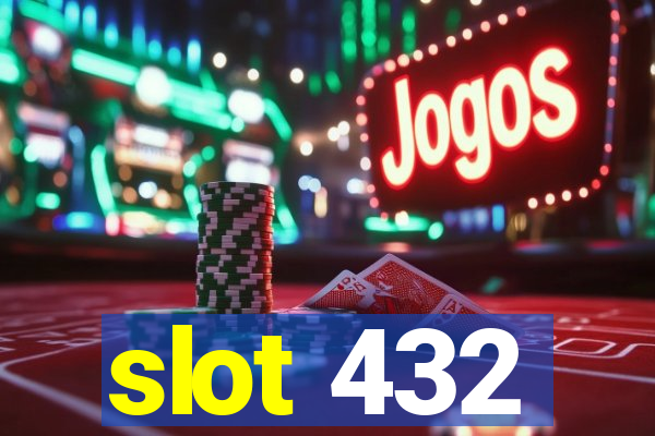 slot 432