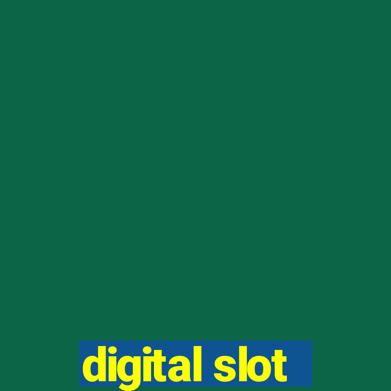 digital slot