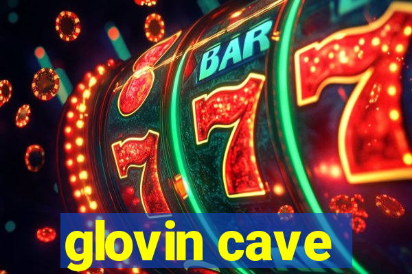 glovin cave