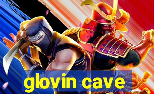 glovin cave