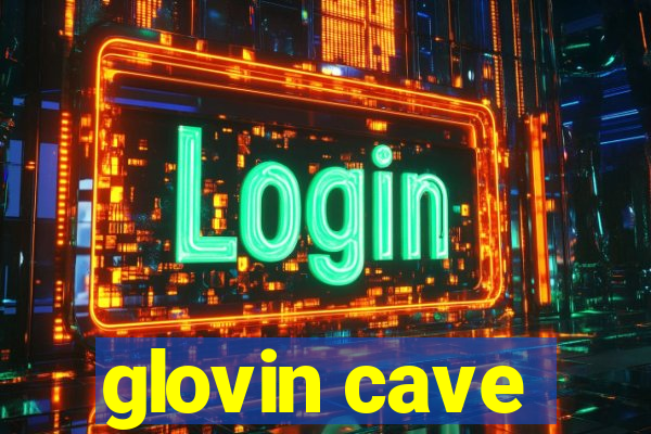 glovin cave