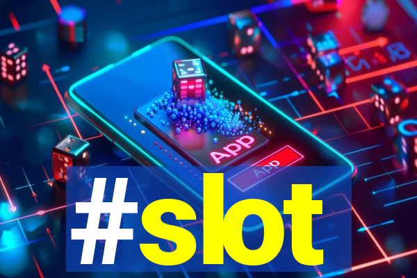 #slot