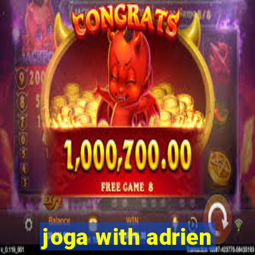 joga with adrien