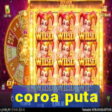 coroa puta