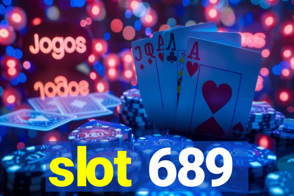 slot 689