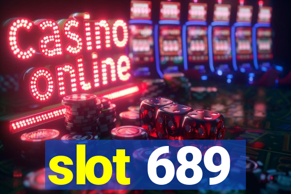 slot 689