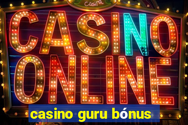 casino guru bónus