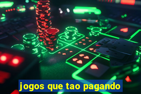 jogos que tao pagando