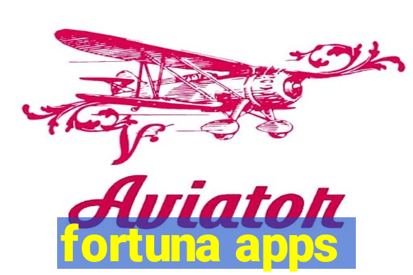 fortuna apps