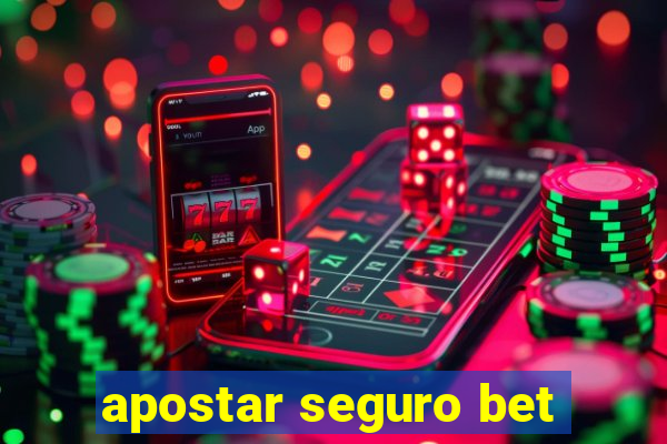 apostar seguro bet