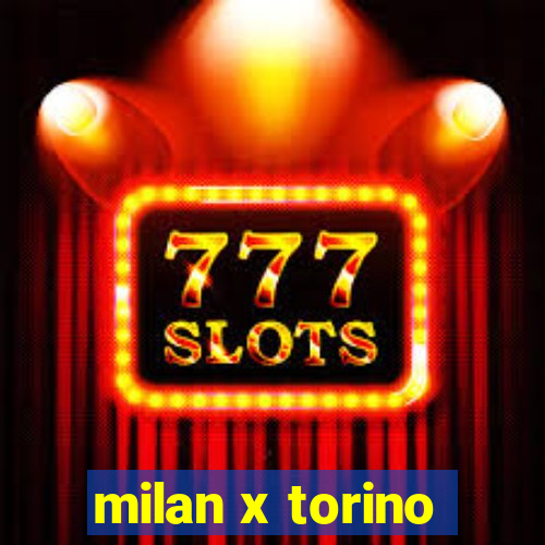 milan x torino