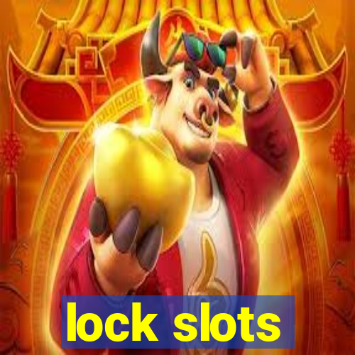 lock slots