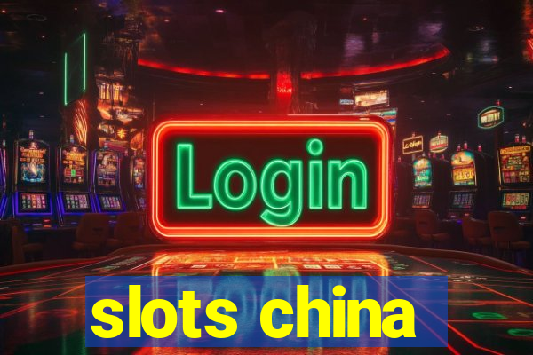 slots china