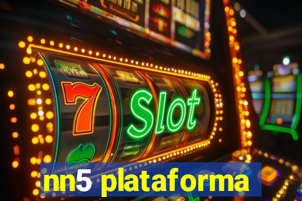 nn5 plataforma