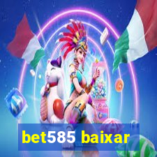 bet585 baixar