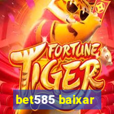 bet585 baixar