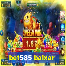 bet585 baixar