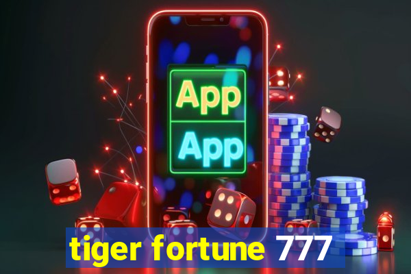 tiger fortune 777