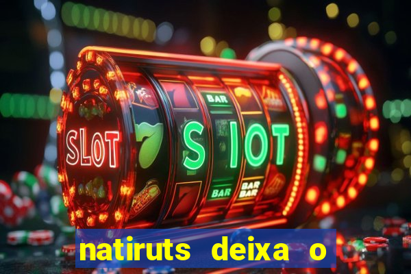 natiruts deixa o menino jogar