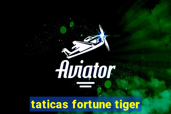 taticas fortune tiger