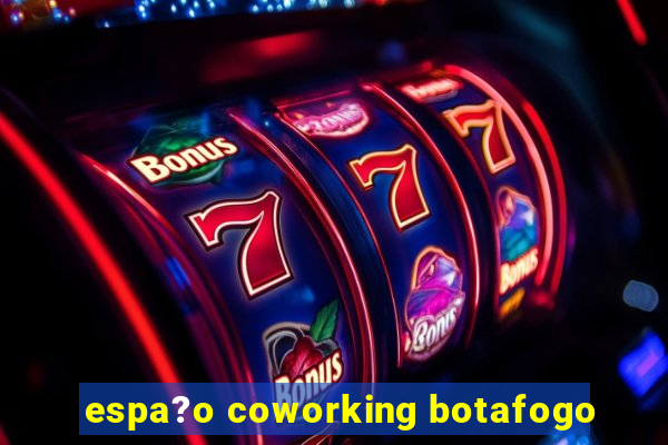 espa?o coworking botafogo