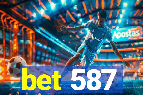 bet 587