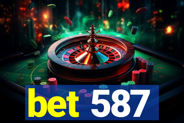 bet 587