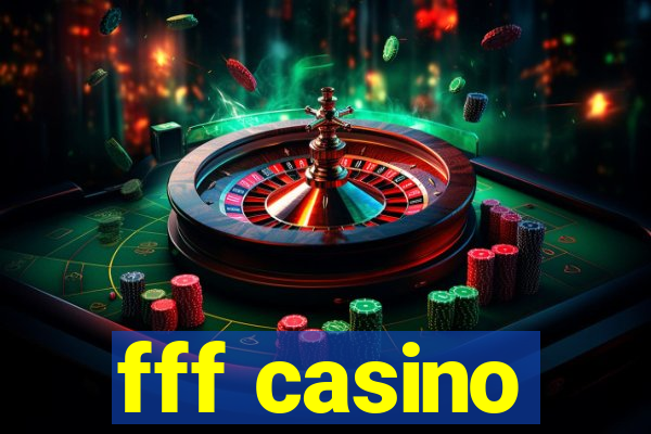 fff casino