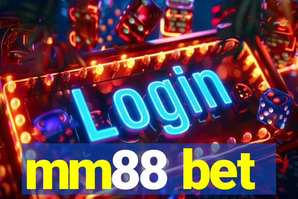 mm88 bet