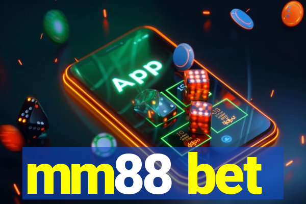 mm88 bet