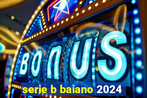 serie b baiano 2024