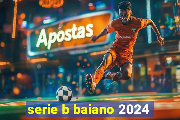 serie b baiano 2024